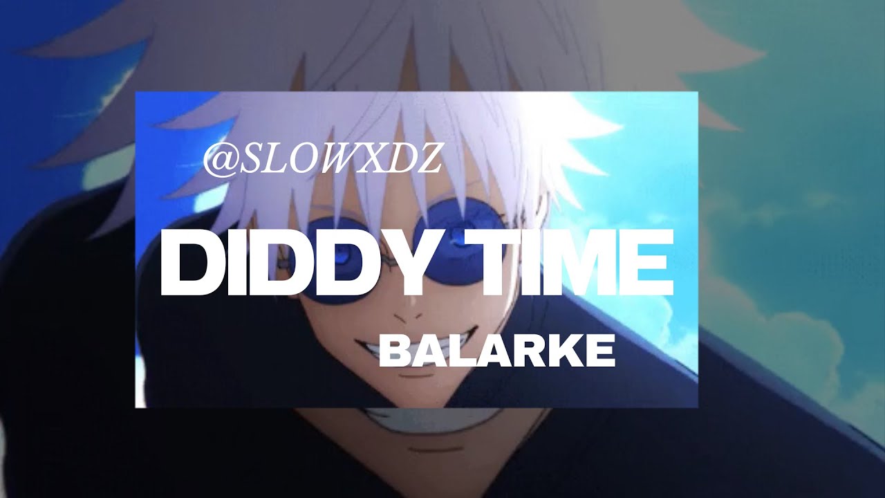 Balarke - Diddy Time {Slowed & Reverb} ★