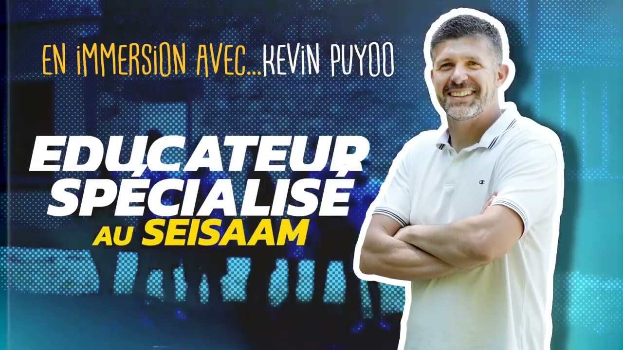 Immersion avec Kevin Puyoo, éducateur spécialisé !