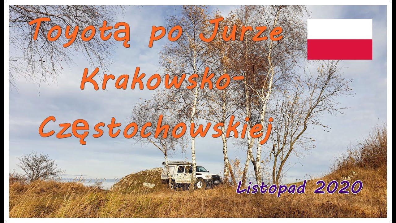 Toyotą po Jurze Krakowsko-Częstochowskiej - Listopad 2020.