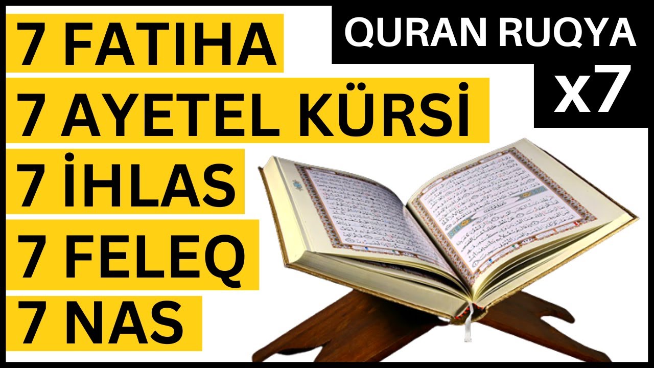 7 Fatihə 7 Ayətəl K&uuml;rsi 7 İxlas 7 Fələq 7 Nas Quran Ruqya