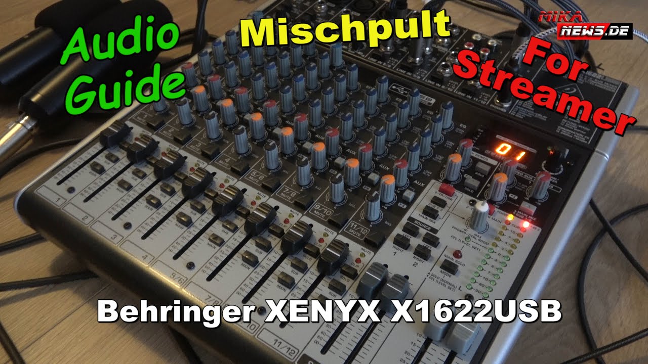 Behringer XENYX X1622USB - Alternatives / ultimatives Mischpult f&uuml;r PC Streamer und Bands!