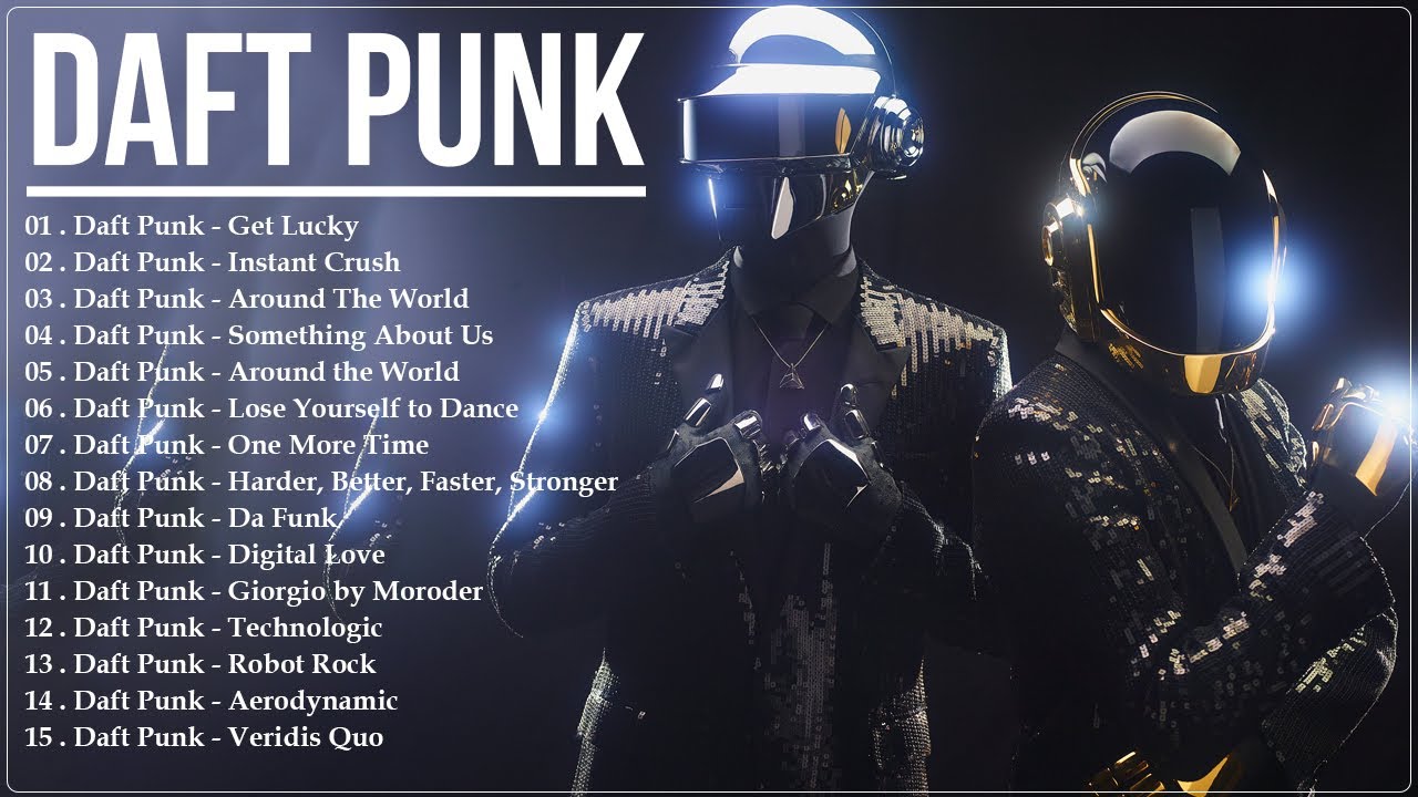 Lo mejor de Daft Punk - Daft Punk grandes éxitos - Daft Punk Greatest Hits Full Album