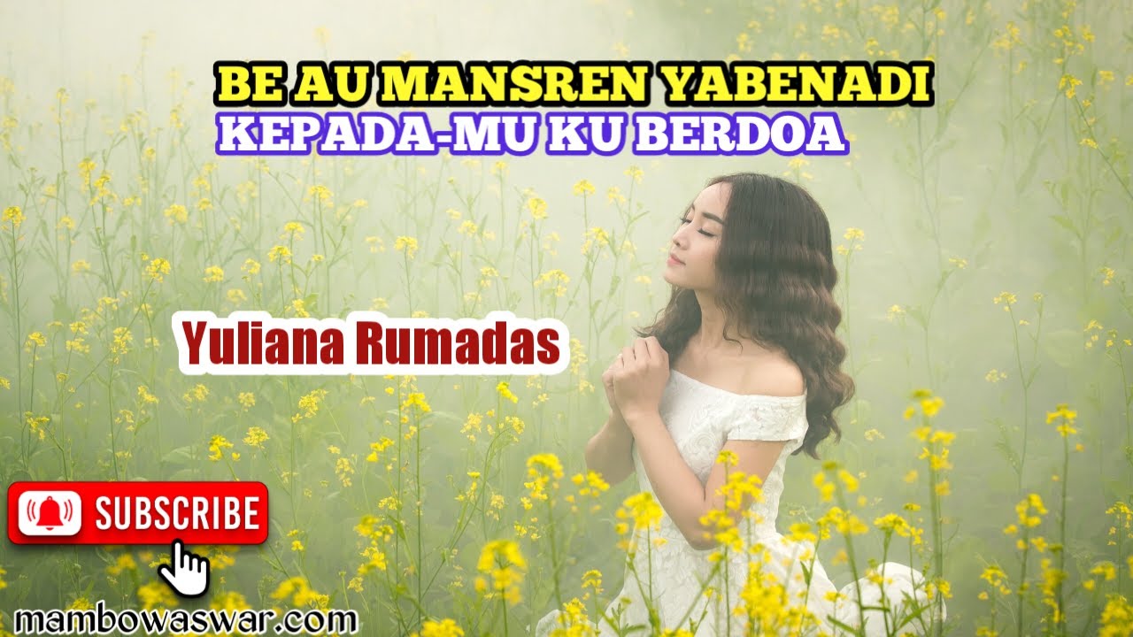 BE AU MANSREN YABENADI (Kepada-Mu Ku Berdoa)_Lagu Rohani Biak #rohanipapua #lagubiak