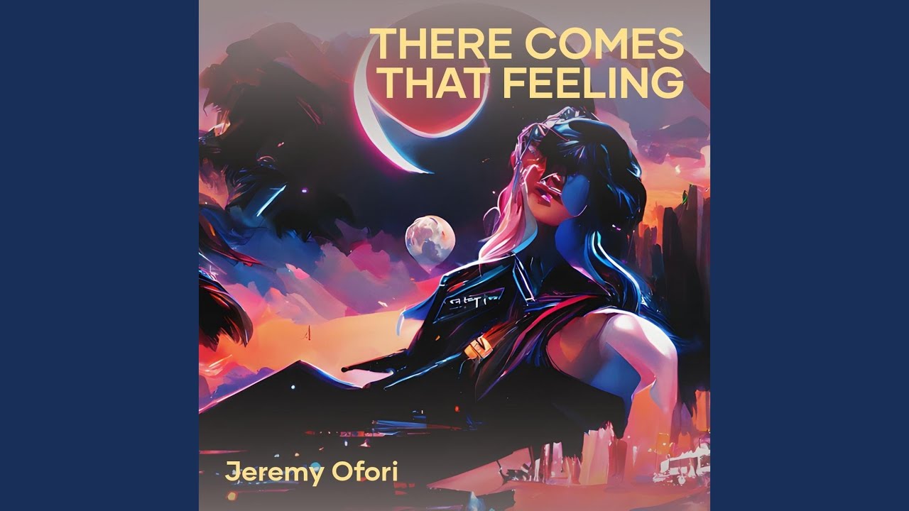 There Comes That Feeling