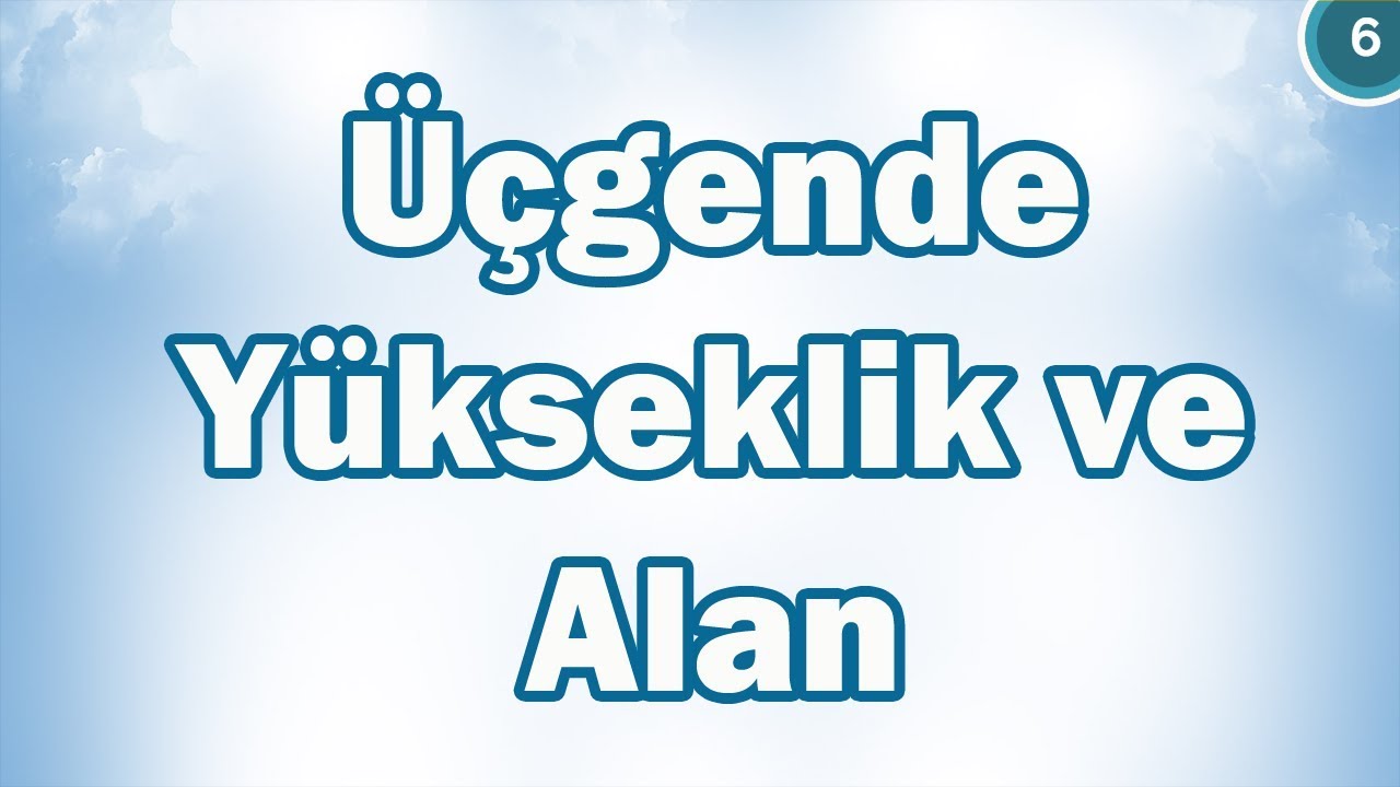 Üçgende Yükseklik ve Alan | 6. Sınıf Matematik