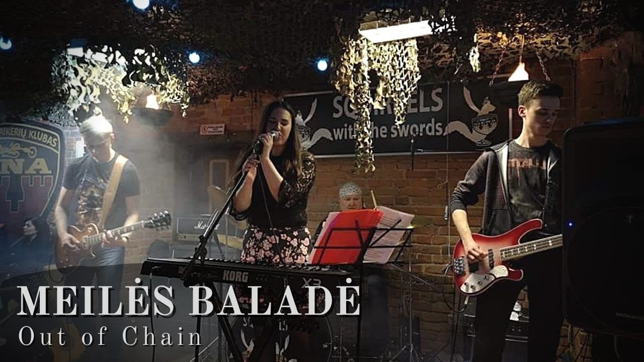 Out of Chain – Meilės baladė (live)
