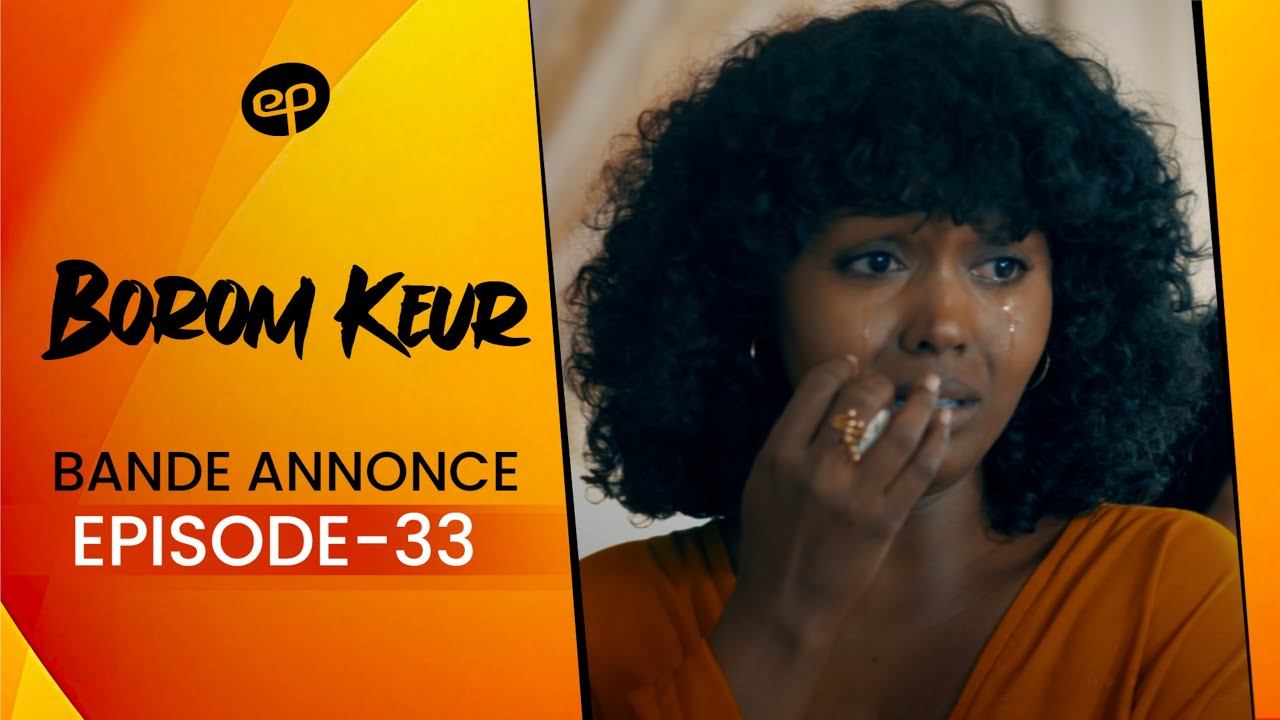 BOROM KEUR - Saison 1 - Episode 33 : Bande Annonce