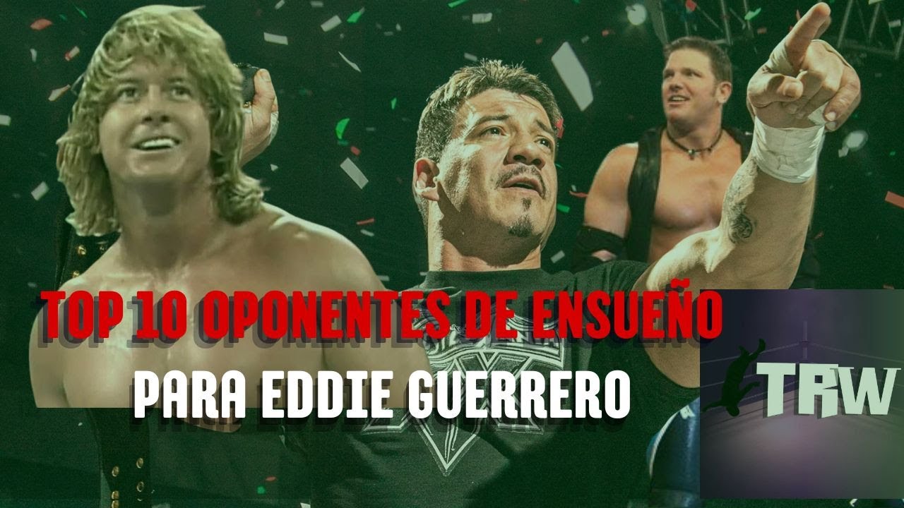 Top 10 rivalidades de ensueño para Eddie Guerrero