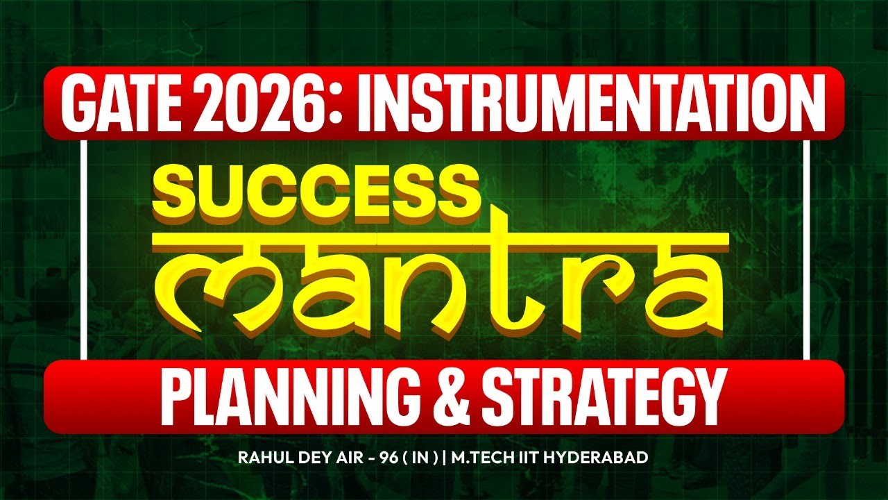 GATE 2026: Instrumentation Success Mantra | Planning & Strategy | Rahul Dey