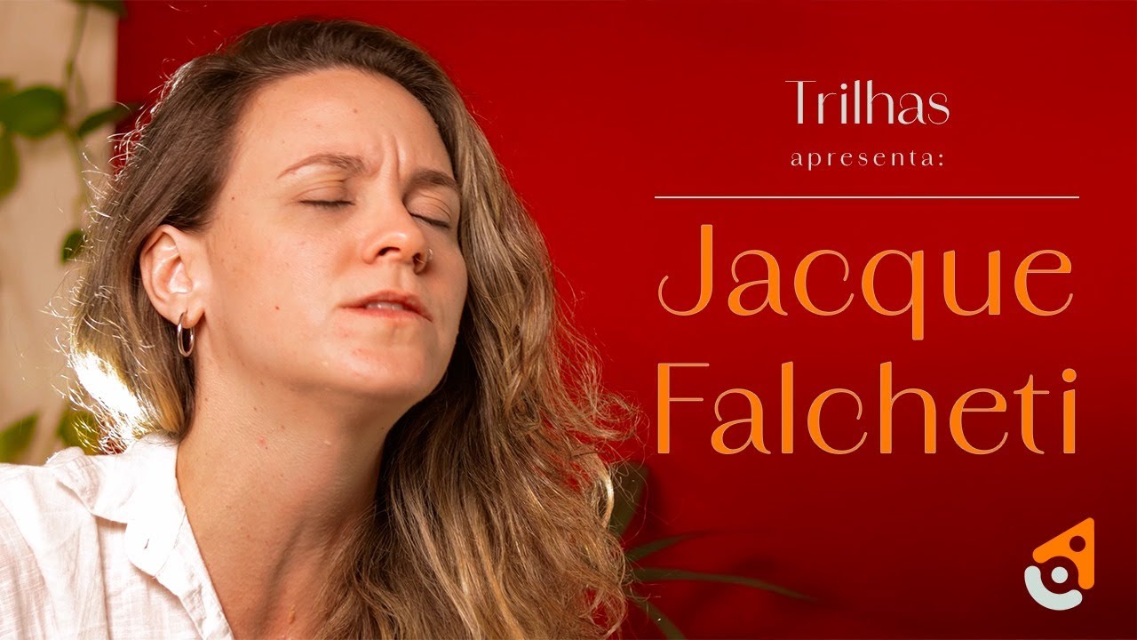 Trilhas || Jacque Falcheti