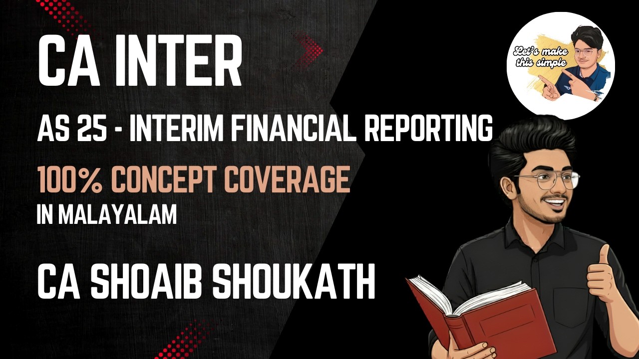 AS 25 Explained in 30 Minutes | Interim Financial Reporting | Malayalam | CA Shoaib Shoukath