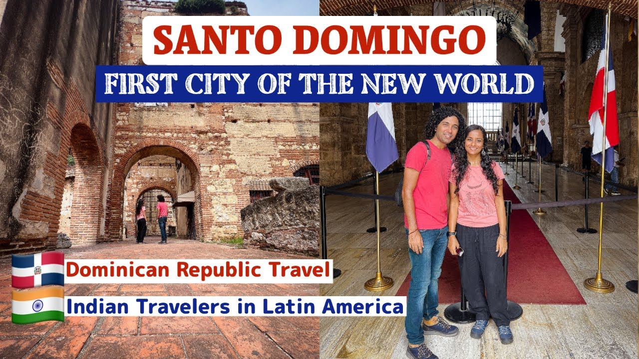 Things to do in Santo Domingo | Dominican Republic Travel | Indian in Latin America