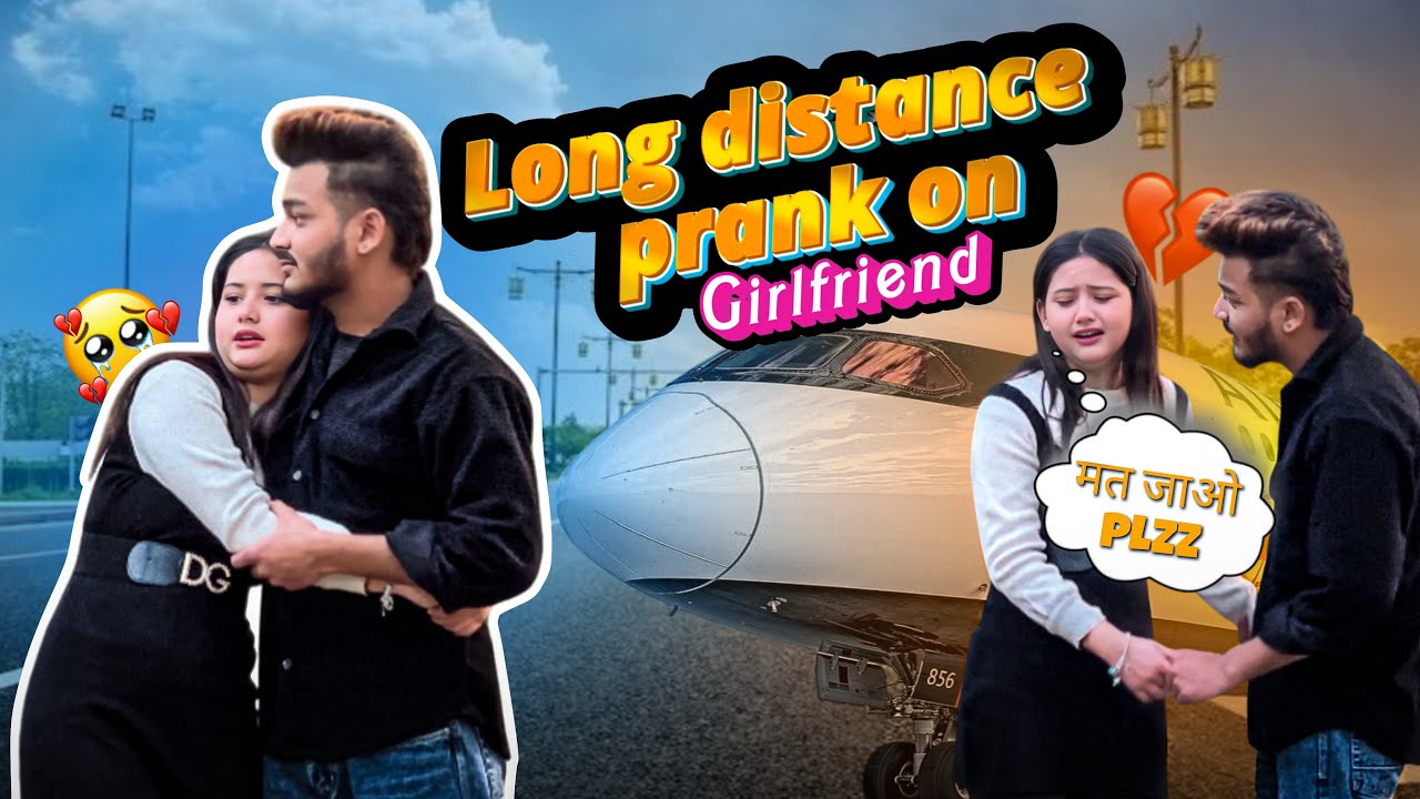 long distance prank on girlfriend 🤭❤️
