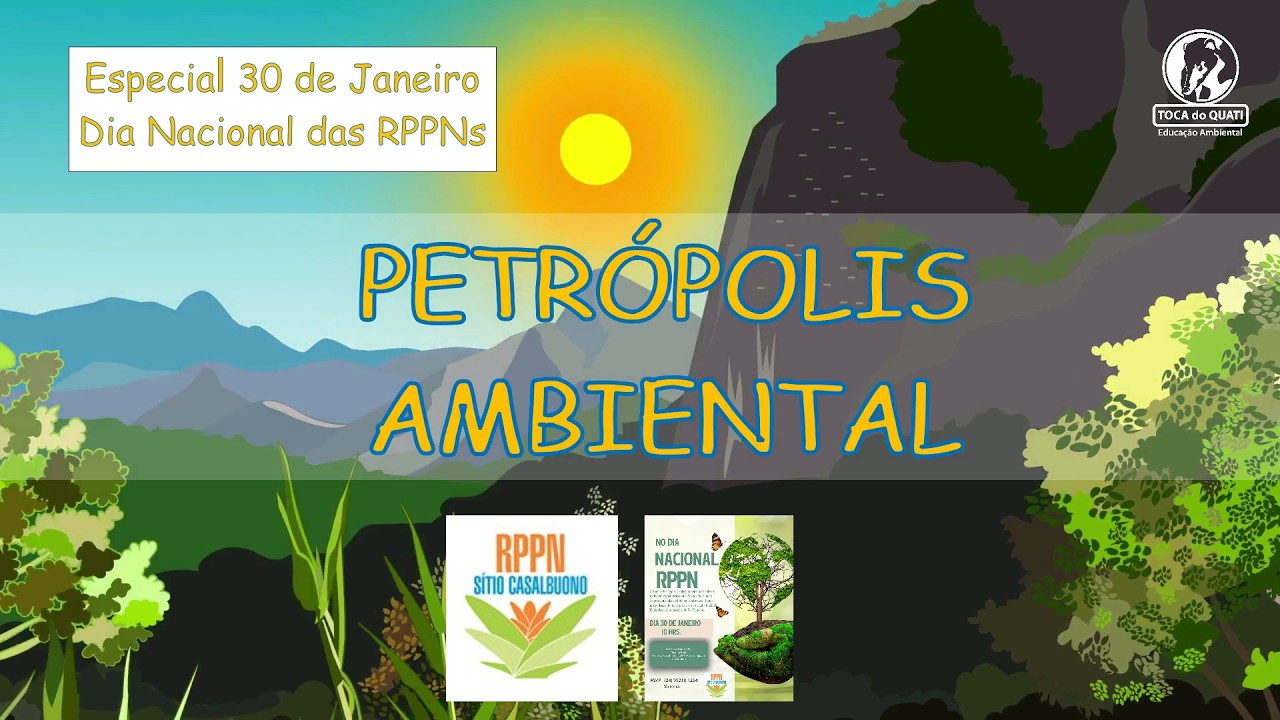 Petrópolis Ambiental Especial 30 de Janeiro Dia Nacional das RPPNs