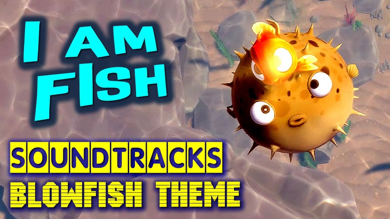 I AM FISH: gameplay with BGM - Blowfish theme