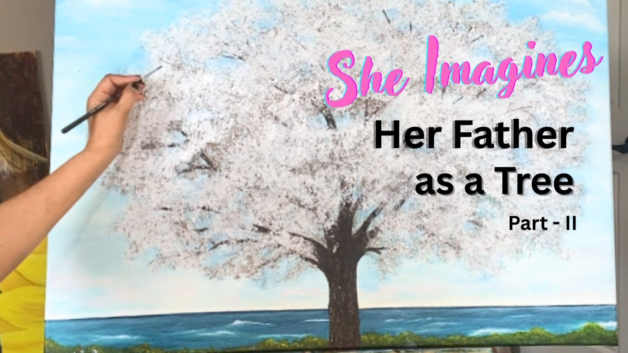 She Imagines Her Father as a Tree Part II | Healing Acrylic Painting Process