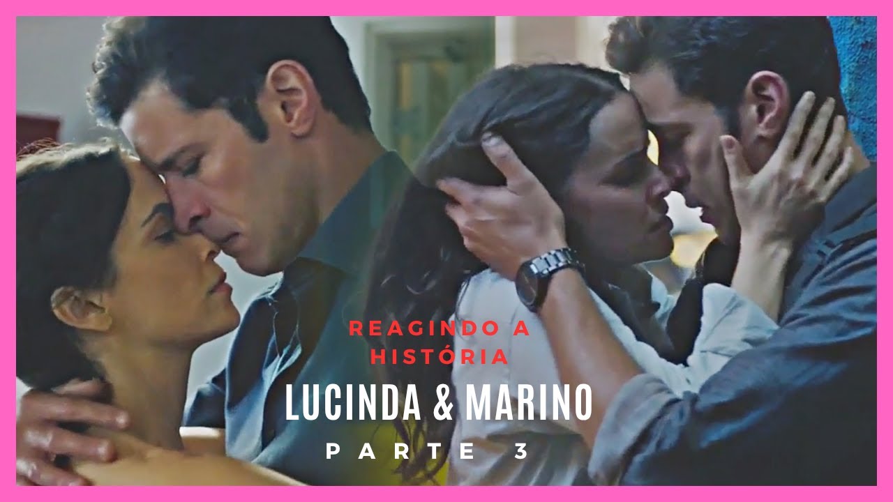 A História de Lucinda e Marino - Parte 3 (Comentada)