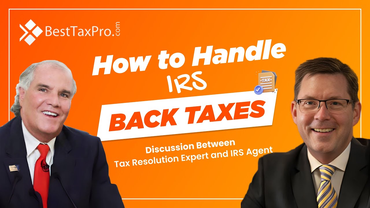 How to Handle IRS Back Taxes: Expert Advice from a Former Revenue Officers