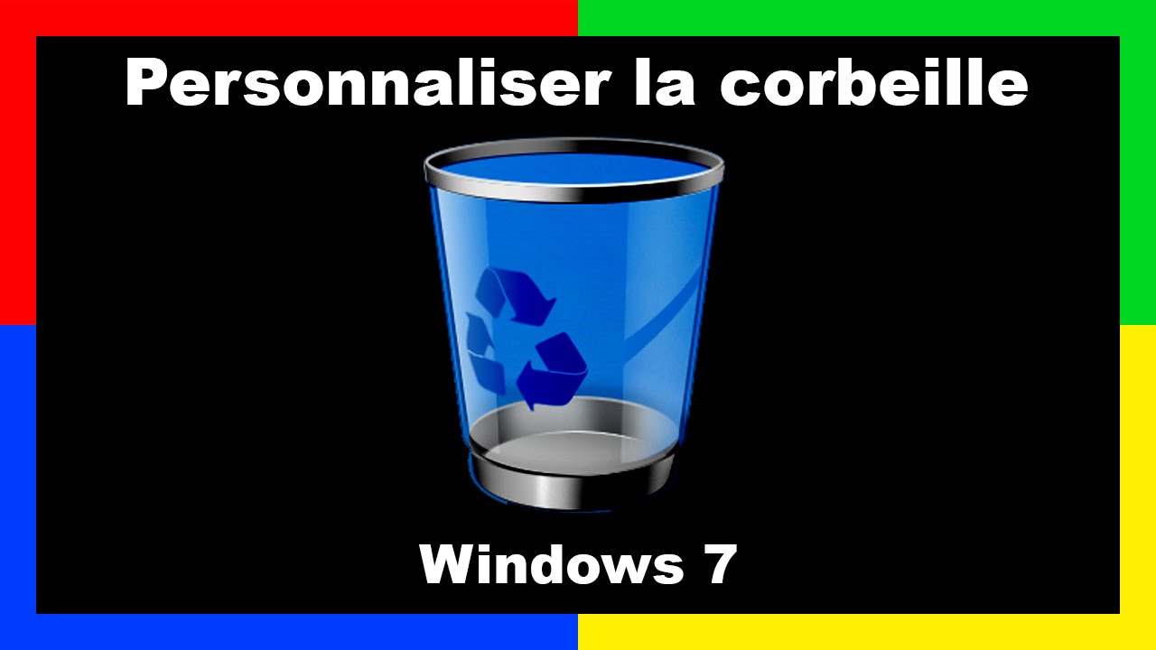 Tuto Windows 7 - Paramétrer la corbeille