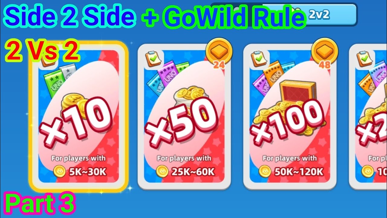 [UNO Mobile] Side 2 Side + GoWild Rule (Side 2 Side&times;10 + 2 Vs 2) | Season 1 - Episode 1 - Part 3
