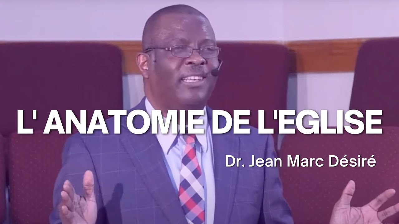 L' ANATOMIE DE L'EGLISE | Dr. Jean Marc Désiré | En Visite à Haitian Emmanuel Baptist Church