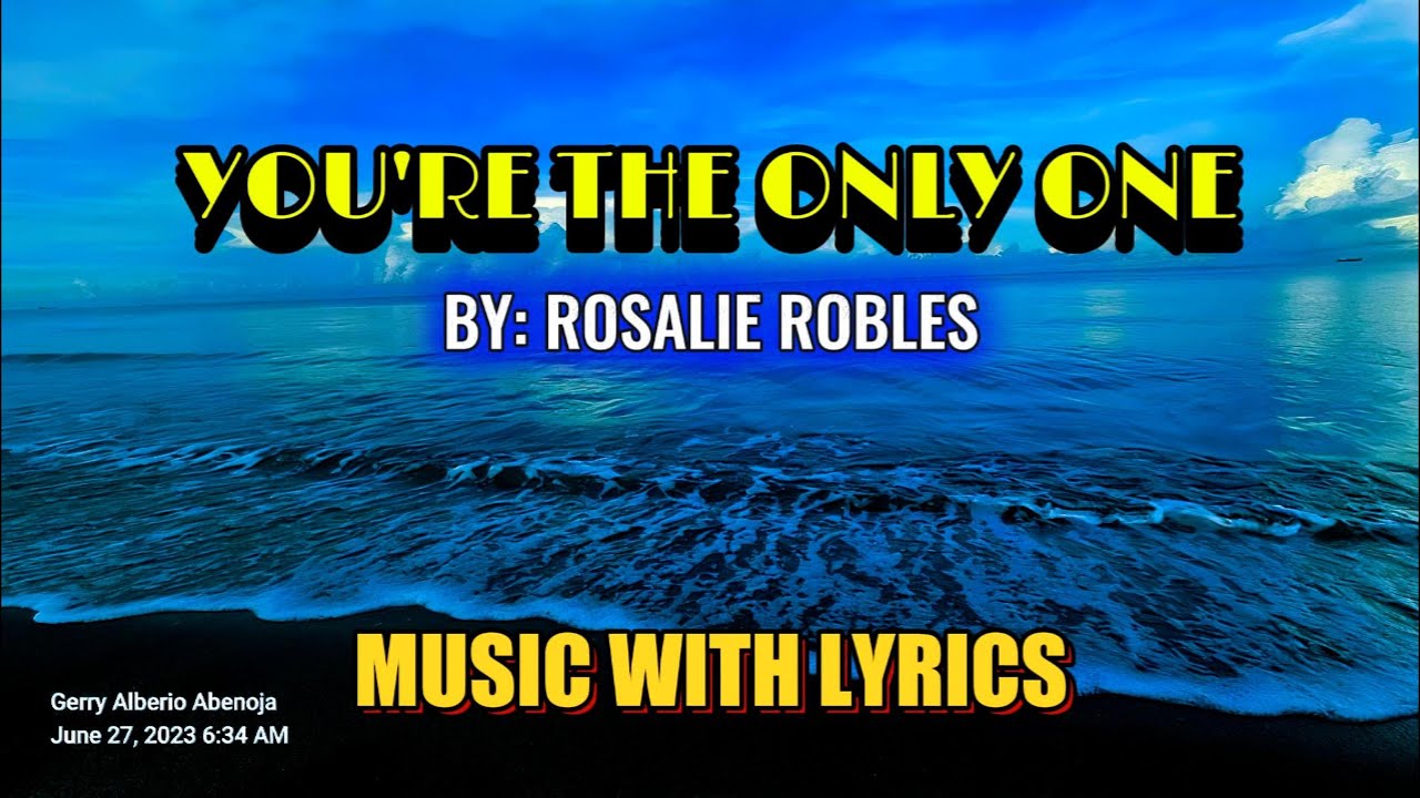YOU'RE THE ONLY ONE - РОЗАЛИ РОБЛЕС || МУЗЫКА С ТЕКСТОМ