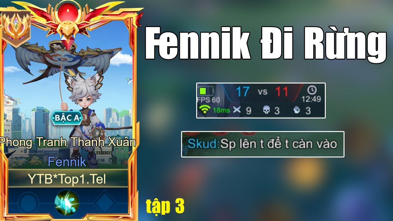Top 1 Tel'annas - Hành Trình Chinh Phục Số Sao Cao Nhât Fennik Đi Rừng Tập 3