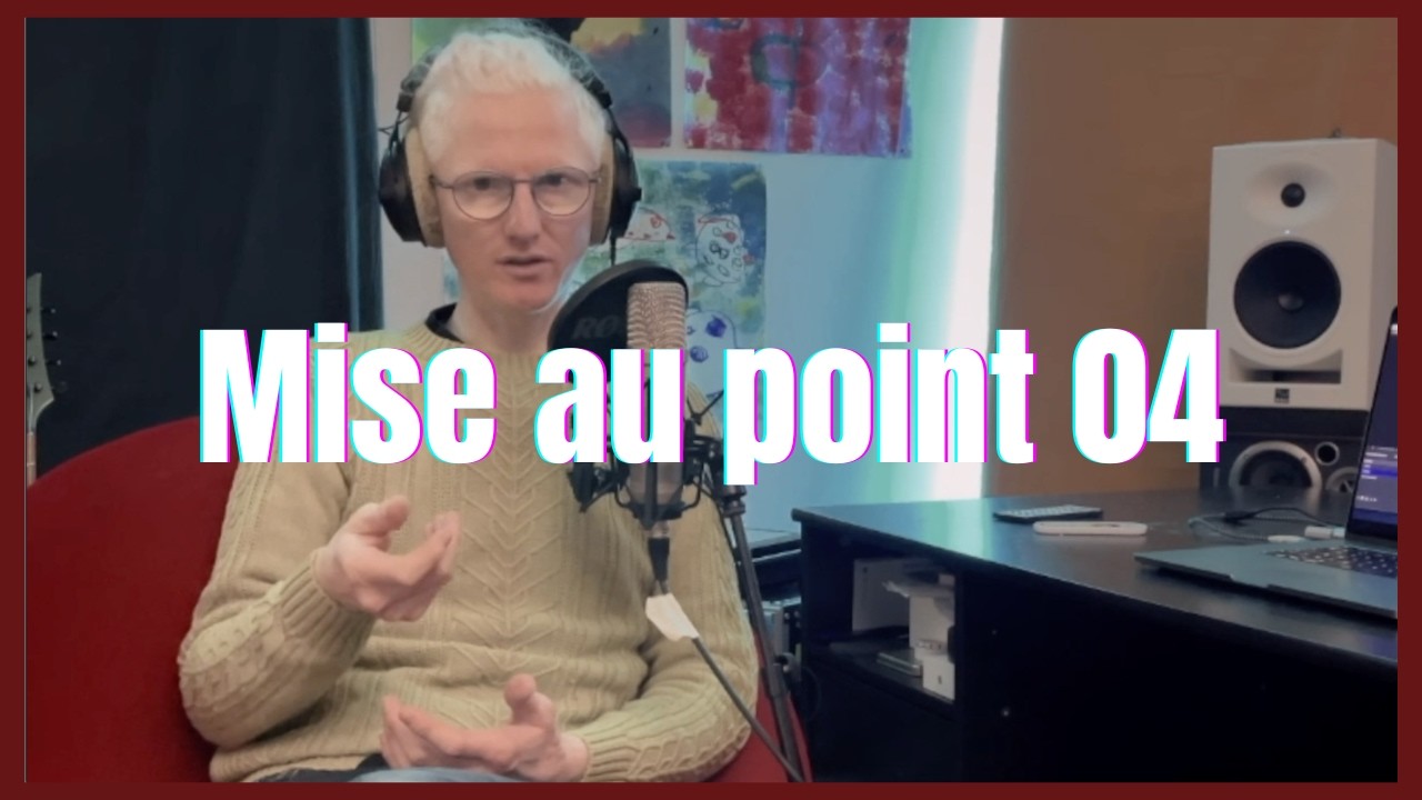Mise au point 04