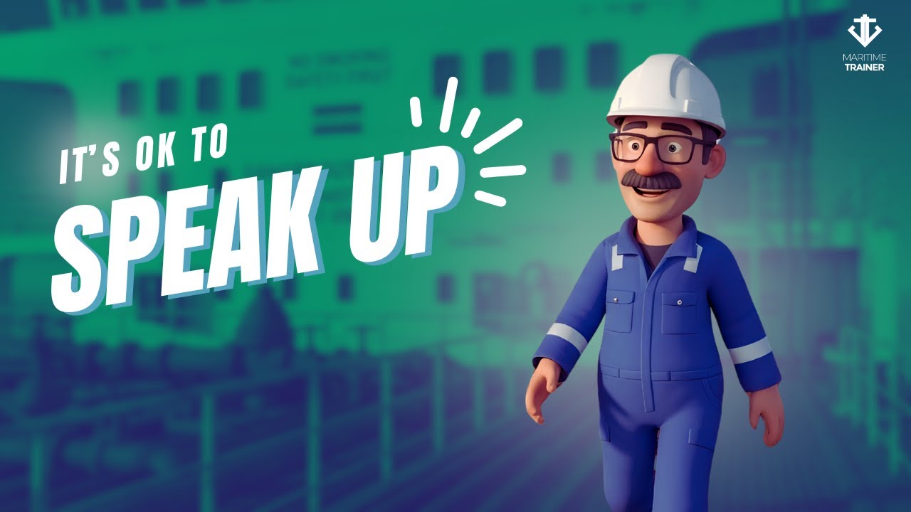It's OK to Speak Up: A Message for Every Seafarer | Maritime Training