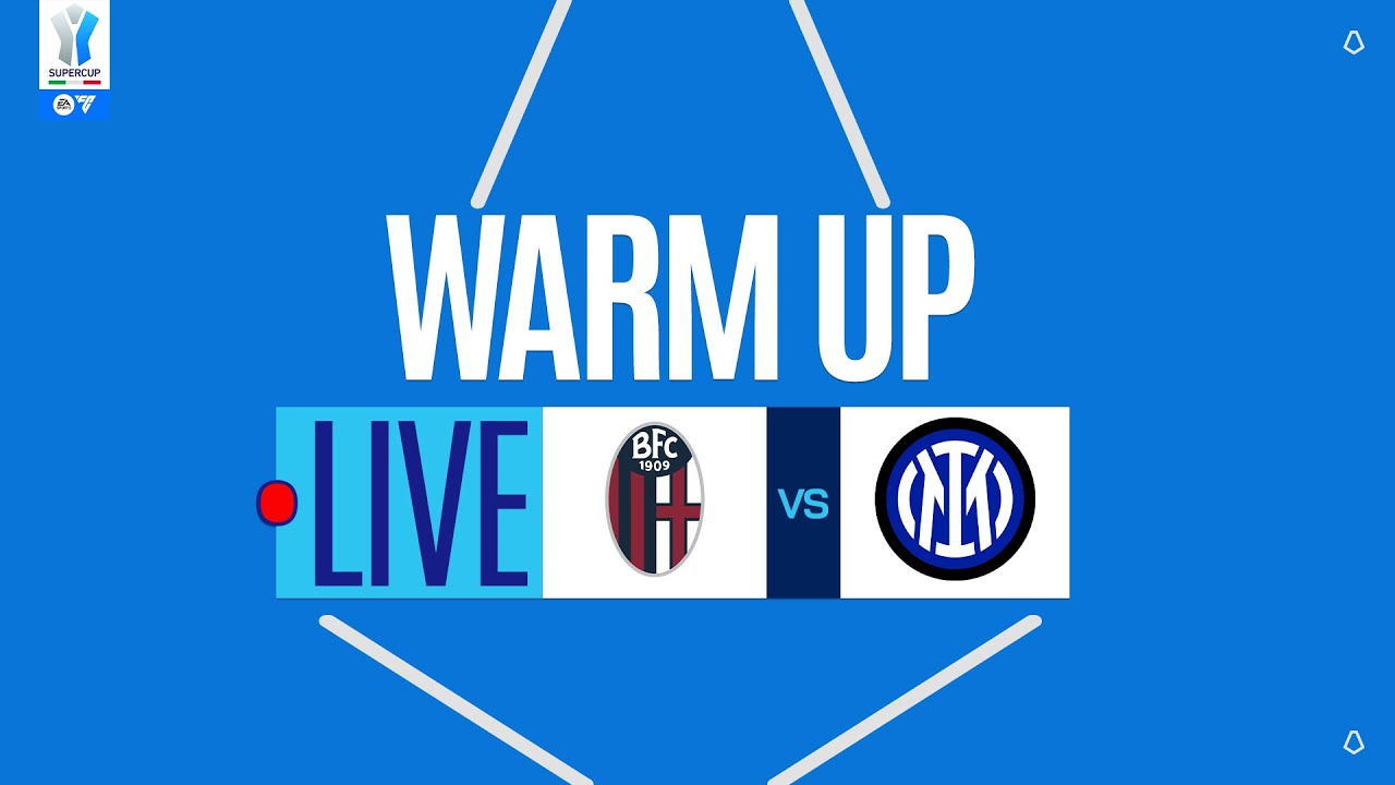 🔴 LIVE | Warm up | BOLOGNA-INTER | EA SPORTS FC Supercup 2025/26