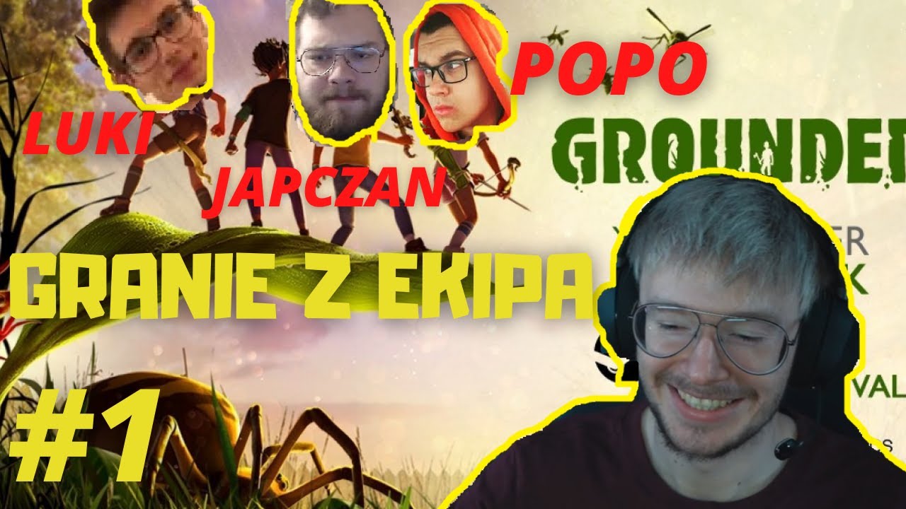 XAYOO, POPO, LUKI, JAPCZAN - #1 GROUNDED    #xayoo #popo #japczan #luki