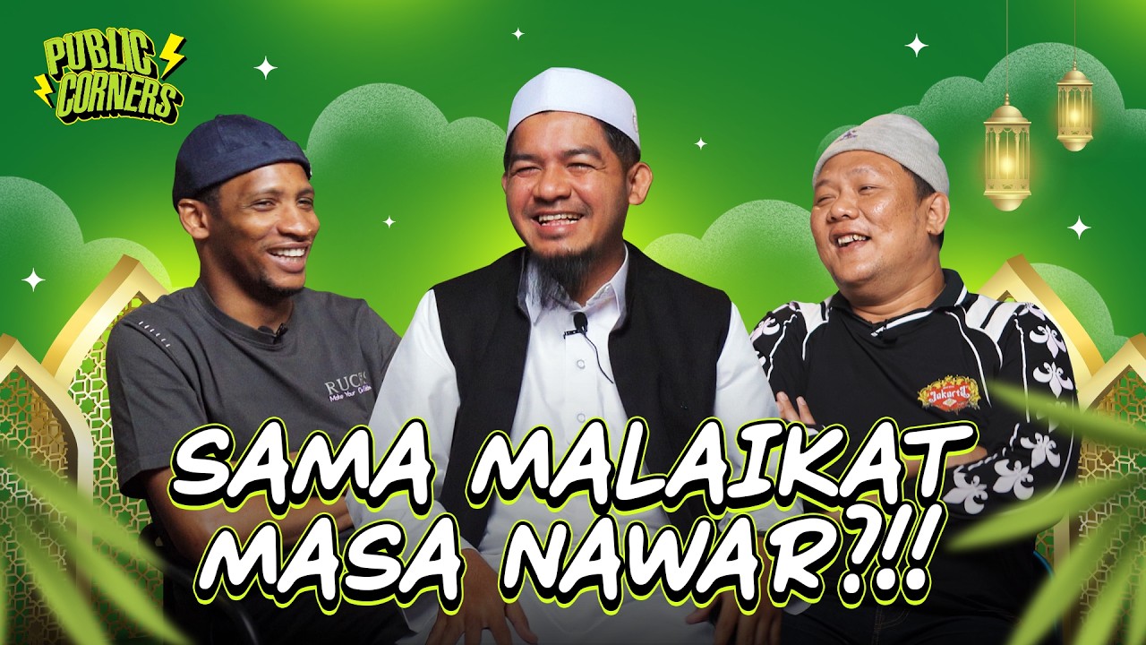 PUBLIC CORNERS BOCOUM WANCOY #31 | SAMA MALAIKAT MASA NAWAR?! | USTAD JOJO