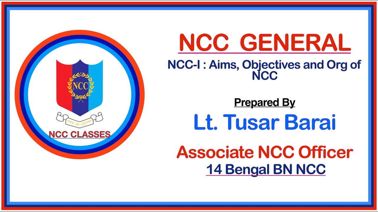 Aims Objectives and Organizations of NCC. NCC General (NCC-1). @nccclasses