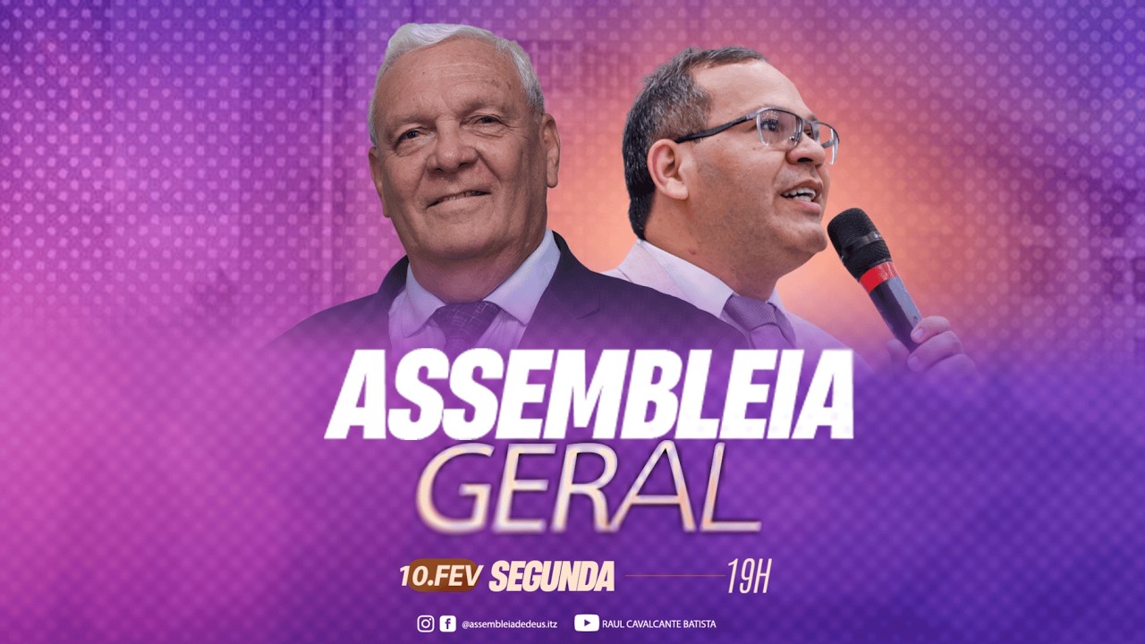 ASSEMBLEIA GERAL - PR. RAUL CAVALCANTE BATISTA