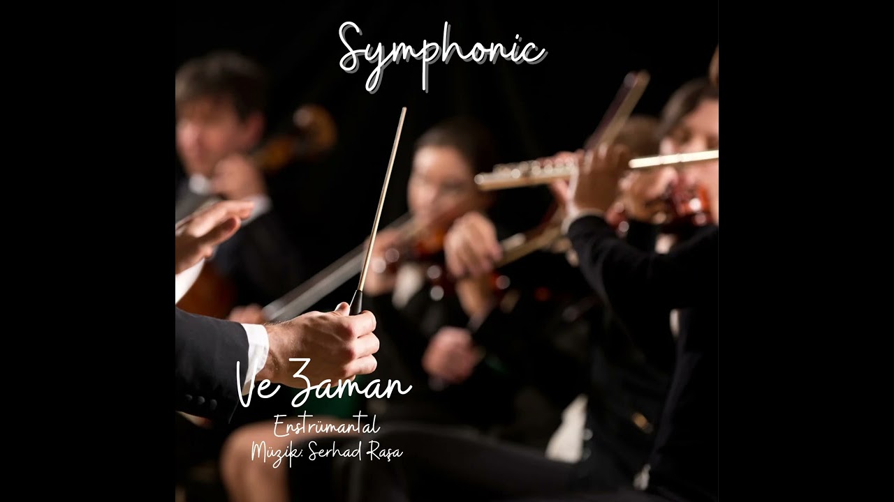 Serhad Raşa Ve Zaman Enstrümantal (Symphonic)