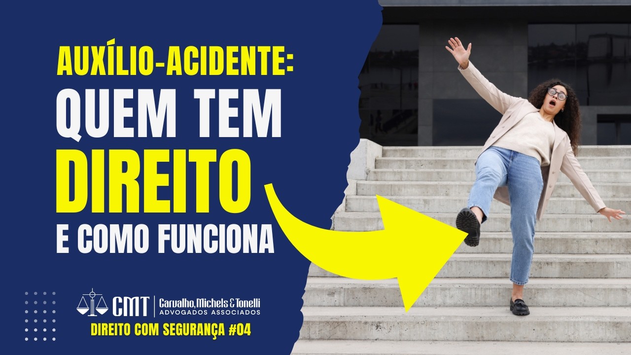 Auxílio-acidente: quem tem direito e como funciona | Direito com Segurança #04