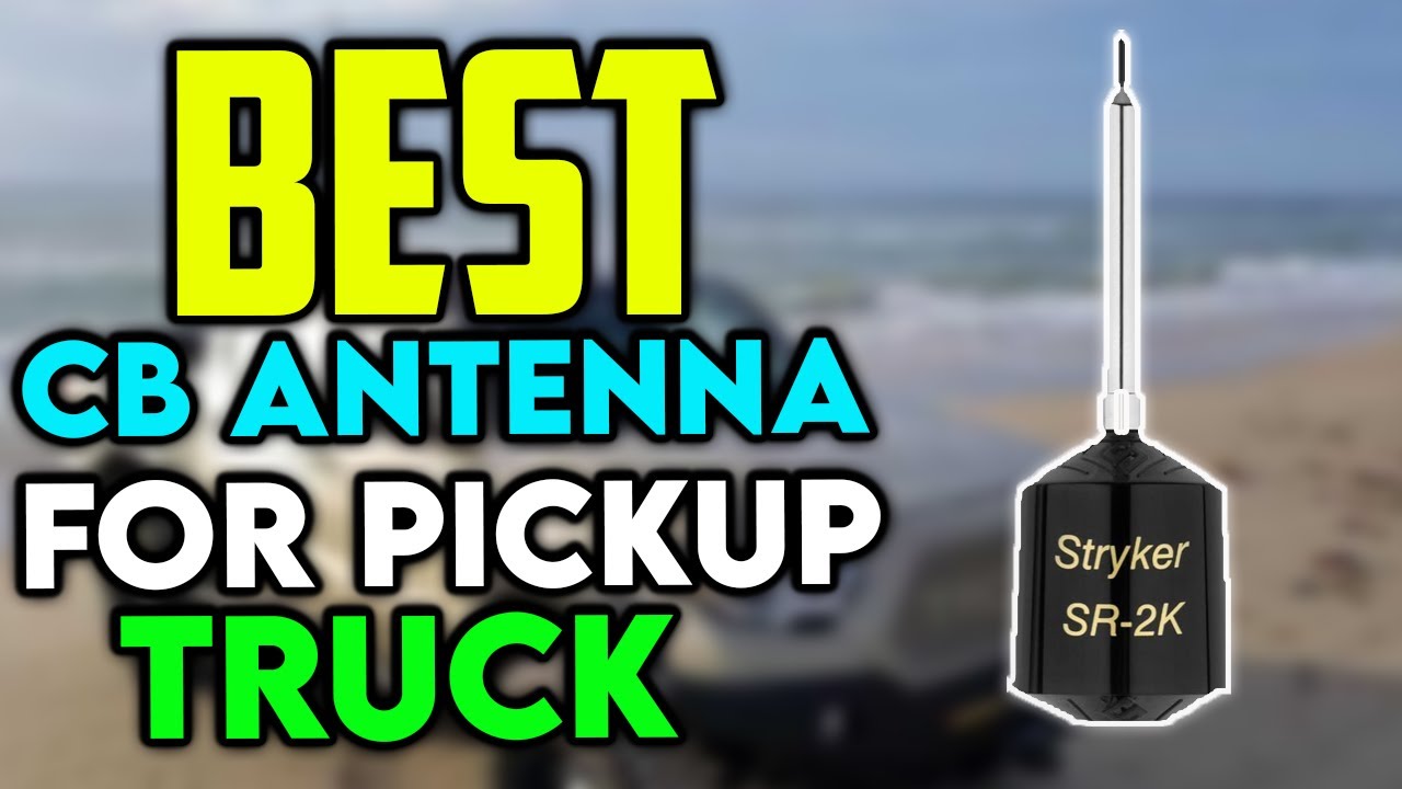 ✅ Best CB Antenna for Semi Truck