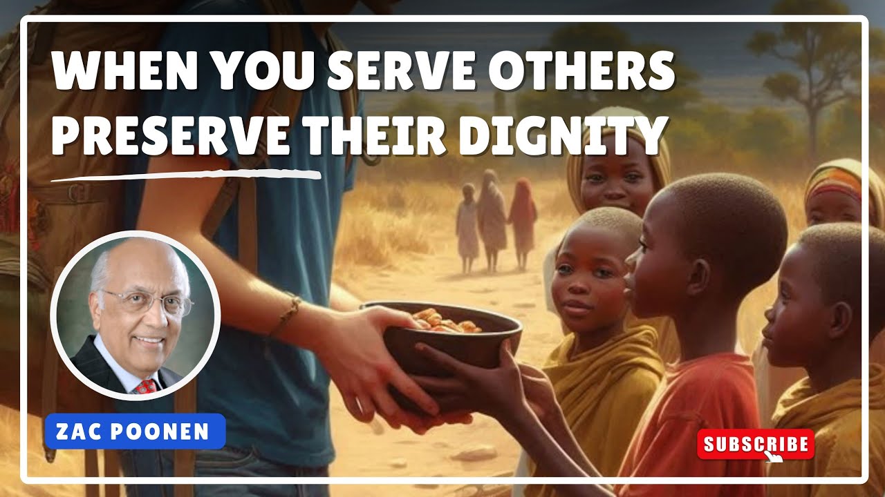 When You Serve Others Preserve Their Dignity zacpoonen #respectpoor #servepeople #humility #helppoor