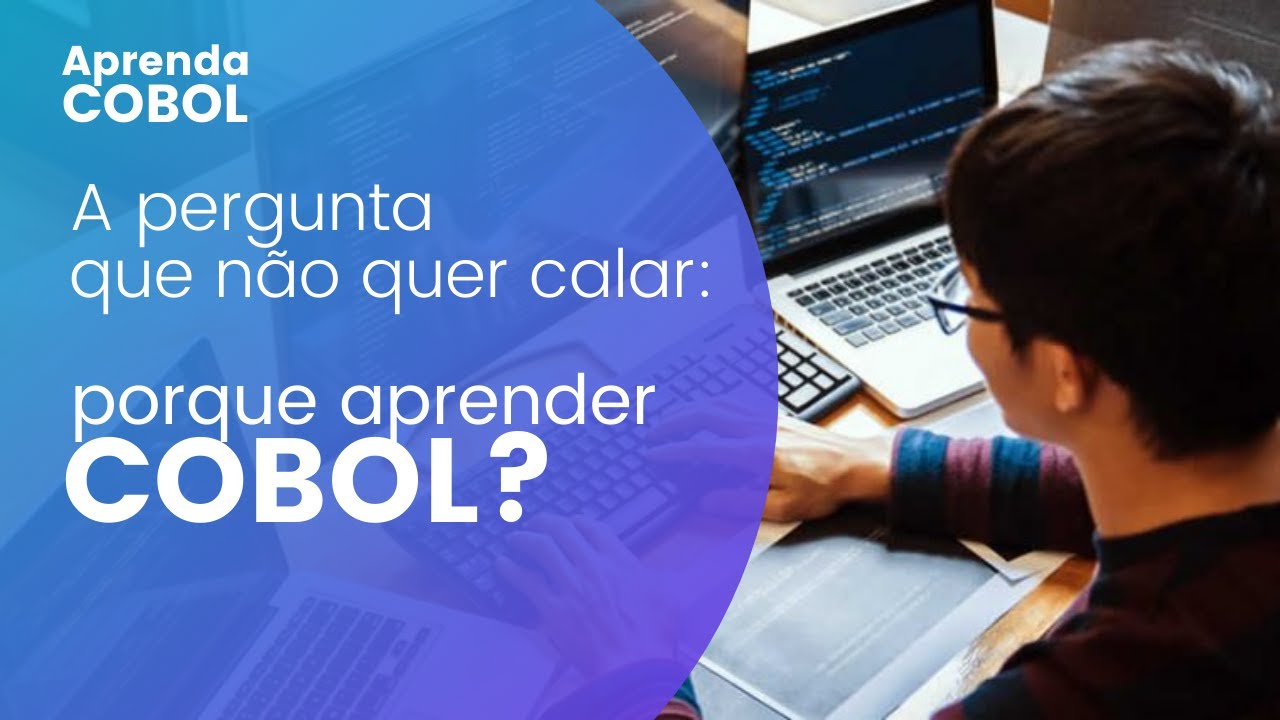 [Aprenda COBOL] - #001 #COBOL - Porque aprender COBOL? Vale a pena? COBOL Mainframe COBOL Batch