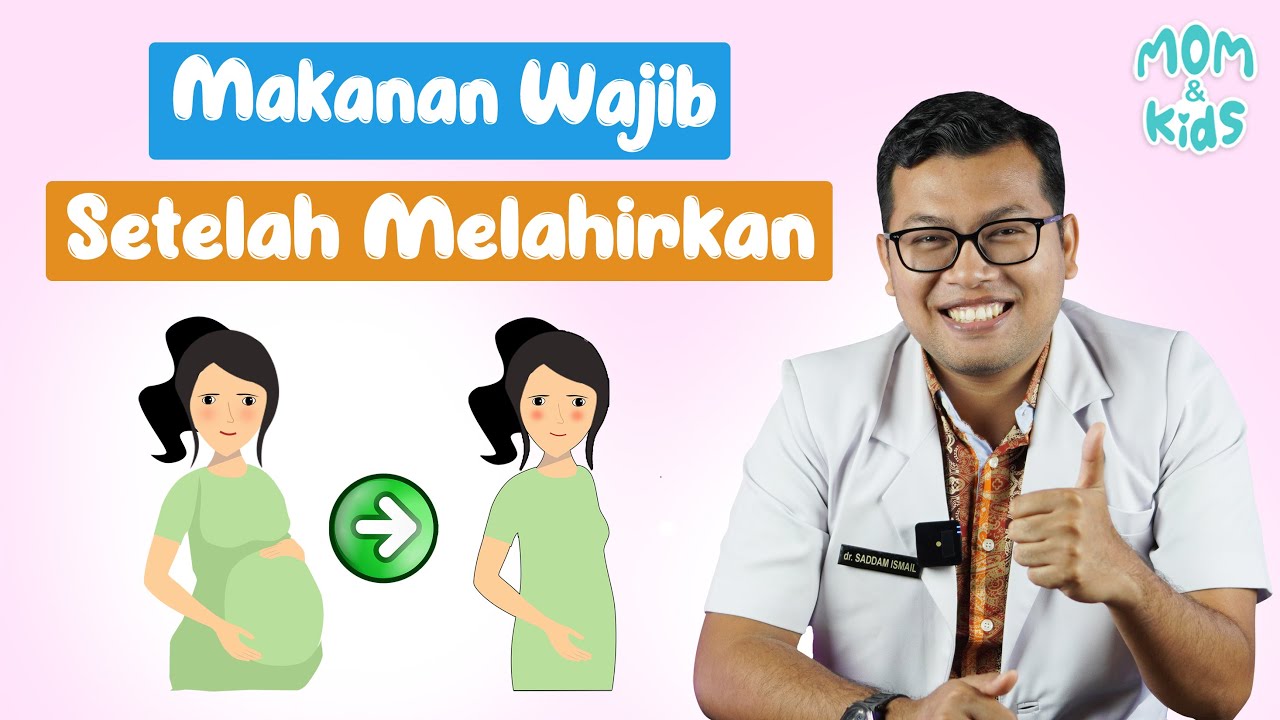 REKOMENDASI MAKANAN SELAMA MASA NIFAS - DOKTER SADDAM ISMAIL