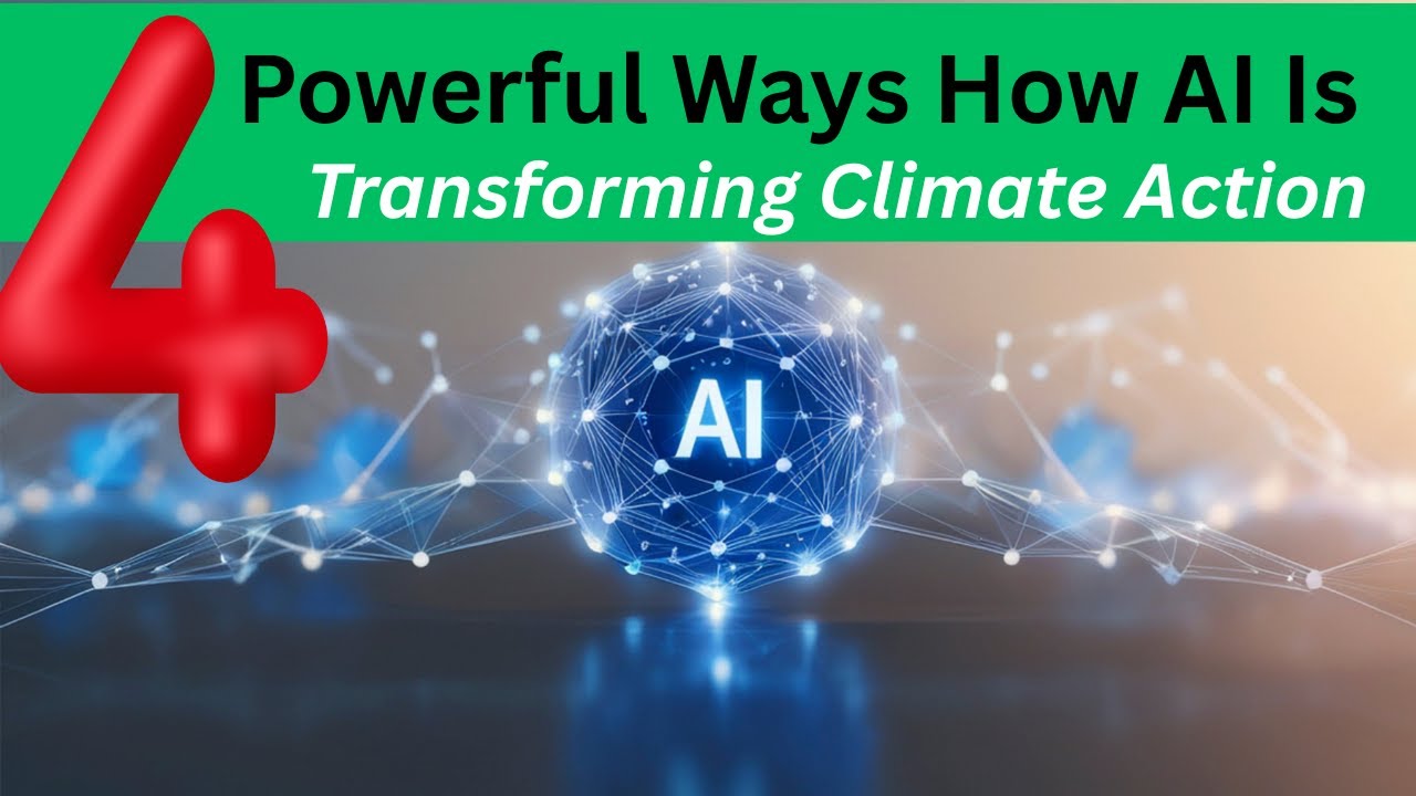 4 Powerful Ways how AI Is Transforming Climate Action? 