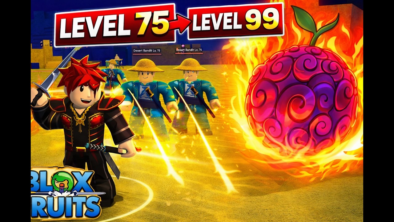 Cách lên level 75 → 99 nhanh nhất trong Blox Fruits