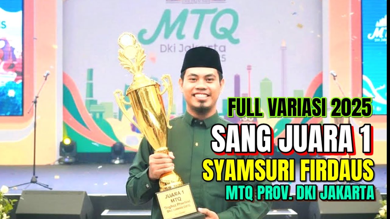VIRAL SUARA MERDUNYA SYAMSURI FIRDAUS JUARA 1 TILAWAH GOL DEWASA PUTRA MTQ PROV. DKI JAKARTA 2025