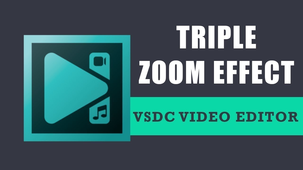 VSDC Tutorial: Triple Zoom Effect