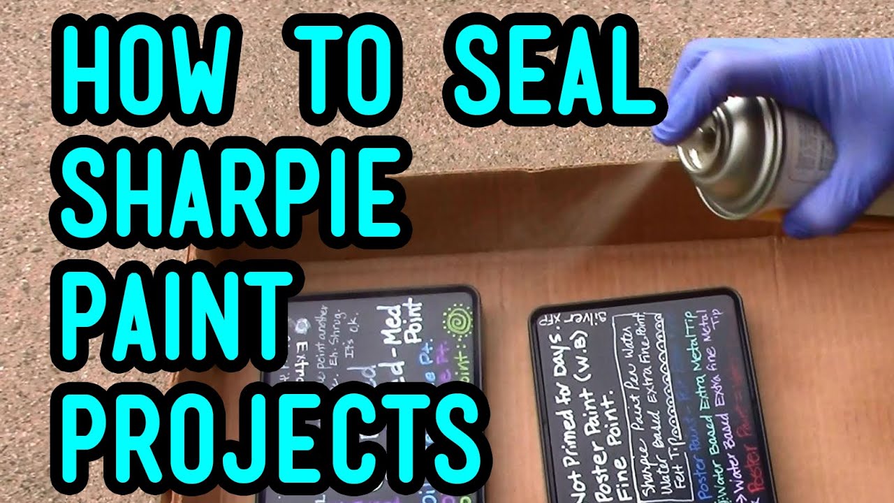 How to Seal Sharpie Paint Marker Projects