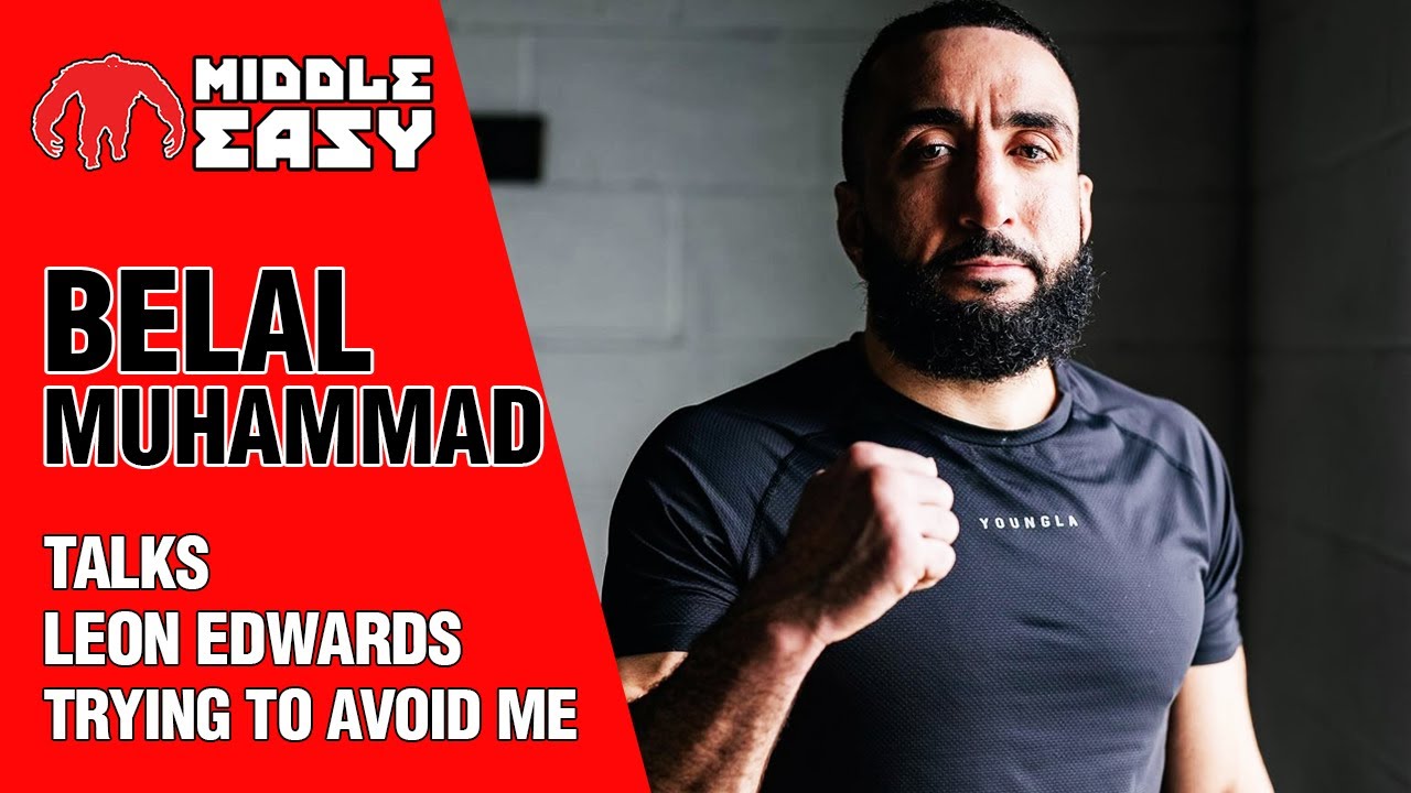 Belal Muhammad: I hate Leon Edwards’ guts, he’s trying to avoid me but I’m next no matter what!