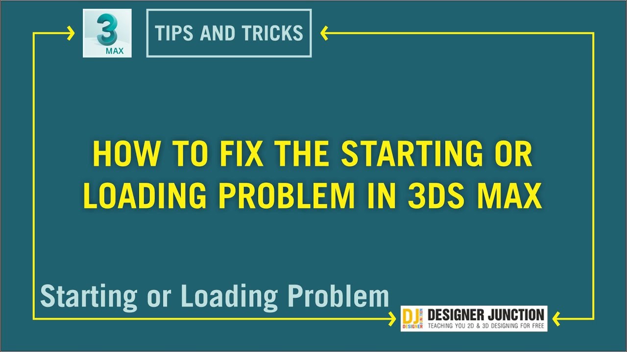 Starting or Loading Problem || Slow opening of 3ds Max || 3ds Max Tips and Tricks in Hindi