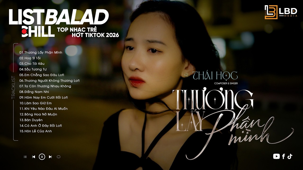 Thương Lấy Phận Mình - Hoạ Sĩ Tồi - Thái Học ♬Nhạc Trẻ Balad Chọn Lọc Viral Tiktok 2026