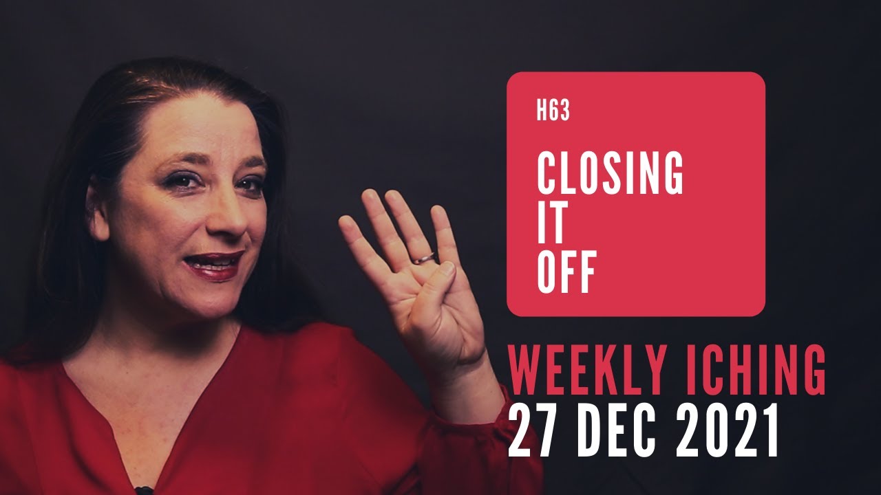 Closing It Off // Weekly I Ching 27 Dec 2021-2 Jan 2022 // Hexagram 63