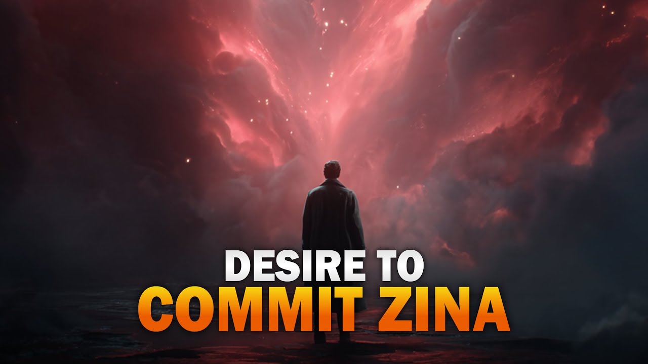THE DESIRE TO COMMIT ZINA